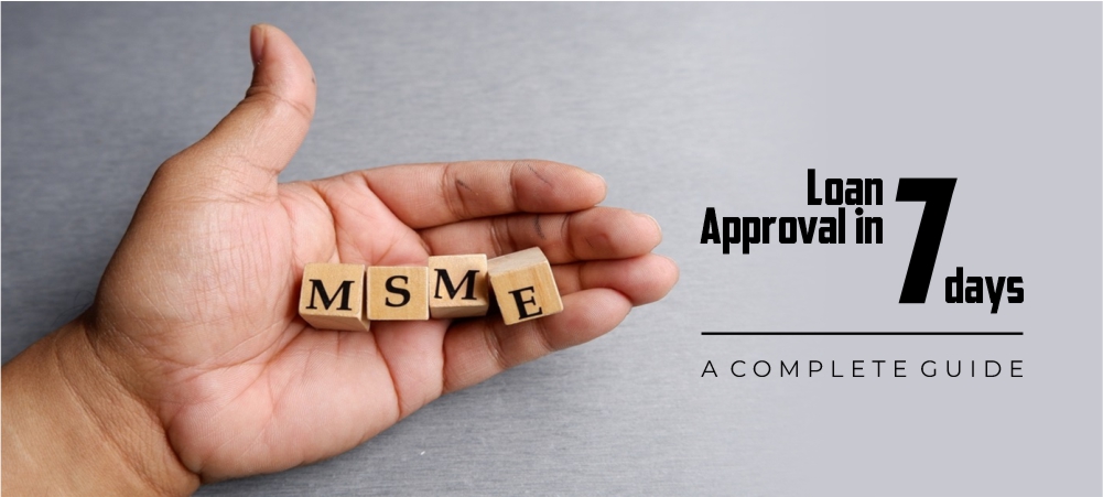 Complete guide for the loan approval in 7 days